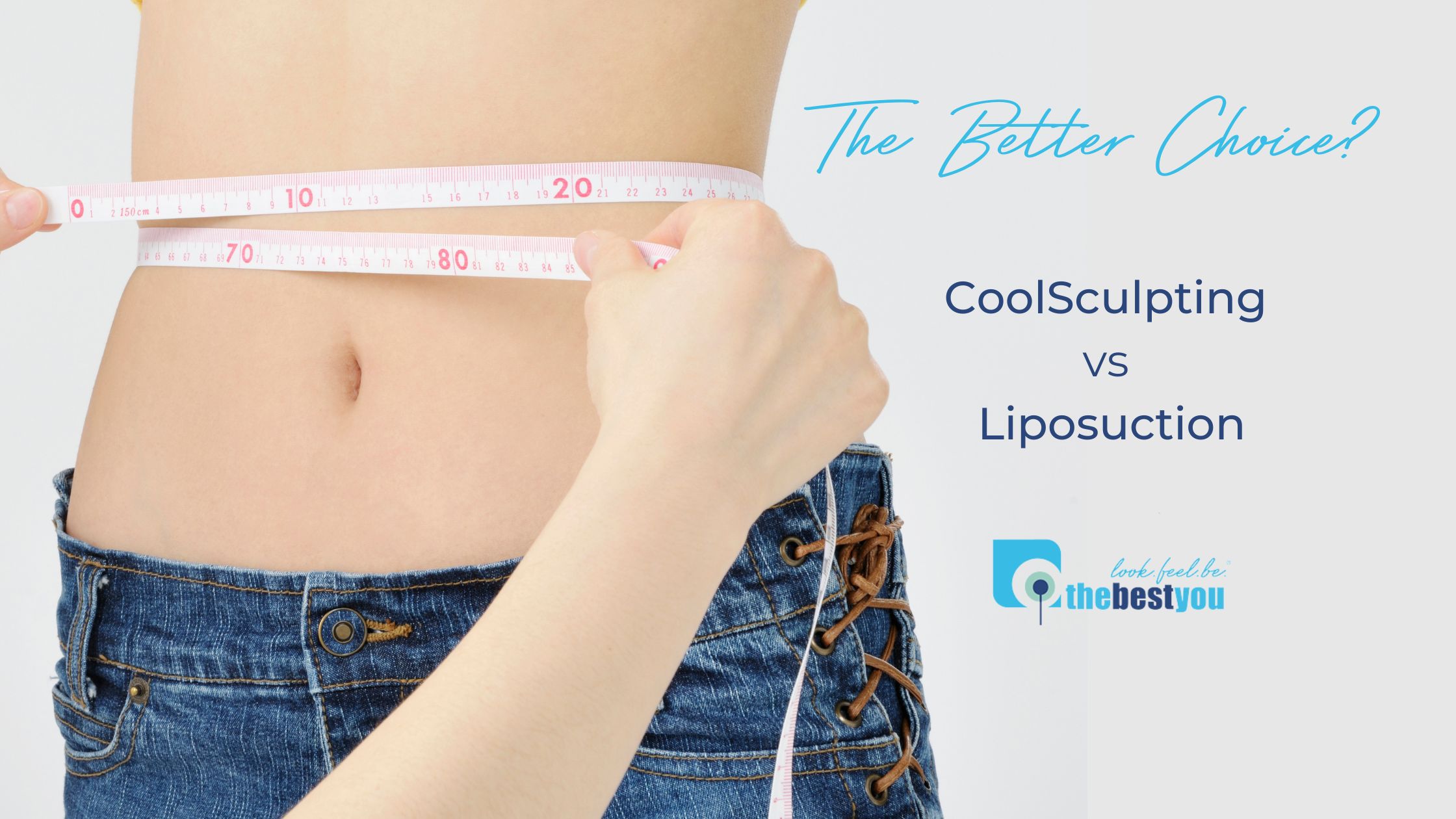 Liposuction or CoolSculpting: Which is better for your goals?